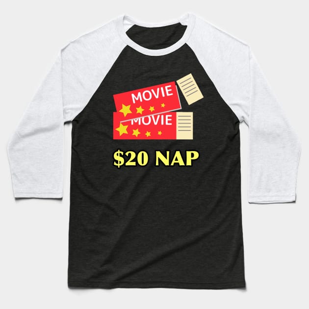 Movie ticket nap Baseball T-Shirt by StarmanNJ